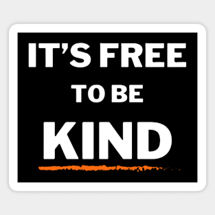 It's Free To Be Kind 2 Magnet